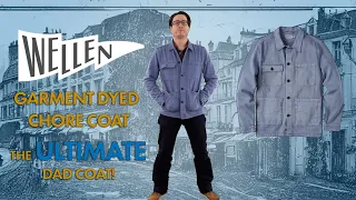 Wellen Garment Dyed Chore Coat | The BEST Dad Coat Ever!