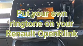 Put your own ringtone on your OpenRlink. Renault 5, Captur,  Austral,  Megane,  Rafale,  Scenic