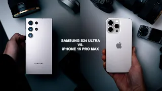 Samsung S24 Ultra VS. iPhone 15 Pro Max (a professional photographers review)