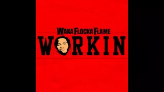 Waka Flocka Flame- Workin (Instrumental]