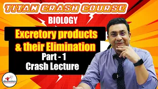 Biology l Excretory Products and Their Elimination 1 l Titan Crash Course l NEET