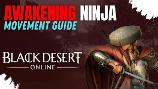 NINJA Ultimate Movement Guide - (Awakening)