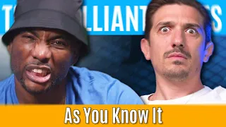 As You Know It | Brilliant Idiots with Charlamagne Tha God and Andrew Schulz