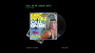 Eric Prydz - Call On Me (Radio Edit) [Slightly Slowed]