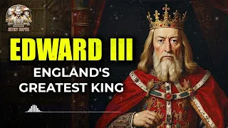 Edward III - England's Greatest King Documentary