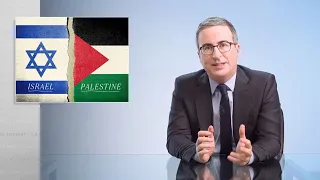 John Oliver Denounces Israel’s Bombing of Gaza