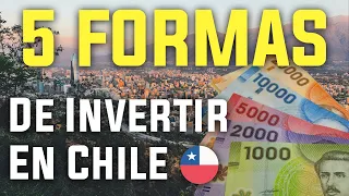 5 Formas de Invertir Dinero desde Chile segun tus Objetivos y Perfil!