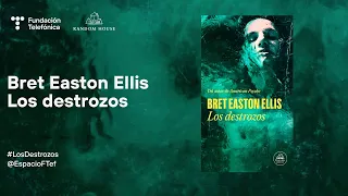 Bret Easton Ellis. Los destrozos (Español)