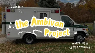 The Ambivan Project | Episode 1 | Renovating a 1995 Ambulance #vanlife #renovation #camper #projects