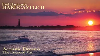 Paul Hardcastle - Acoustic Dreams (The Extended Mix)