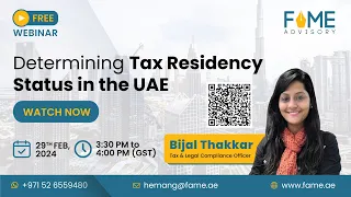 Webinar on Determining Tax Residency Status in the UAE | FAME