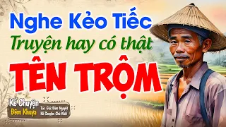 Nghe kẻo tiếc "TÊN TRỘM" | Nghe Truyện Ngủ Ngon #Nghetruyendengu