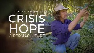 Crisis, Hope and Permaculture