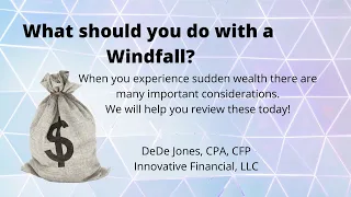 What to do with a Windfall?