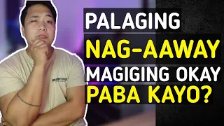 Palaging NAG-AAWAY? Magiging Okay PABA Ang Relasyon nyo?