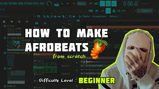 How To Make Afrobeats from scratch in FL Studio | BEGINNERS GUIDE