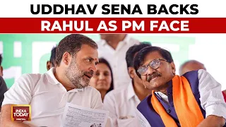 Sena (UBT) MP Sanjay Raut Says 'If Rahul Is Ready Will Back Him As PM' | India Today News