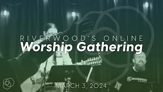 Riverwood Online Gathering 3/3/24