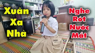 Xuân Xa Nhà - nghe Hạnh hát muốn rớt nước mắt