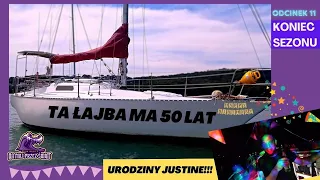 KONIEC sezonu 2 i 50-te URODZINY Justine! #sailing #boatrepairs #sailboat  #żagle #żeglarstwo