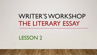 Writer's Workshop 4th Grade Literary Essay Lesson 02