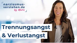 Trennungsangst & Verlustangst bei Erwachsenen - was tun?