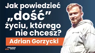 Jak nie marnować swojego potencjału i żyć po swojemu? Adrian Gorzycki