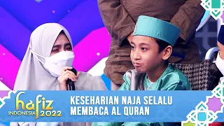 MASYAALLAH!! AL QURAN JADI ENERGI UNTUK NAJA | Hafiz Indonesia 2022