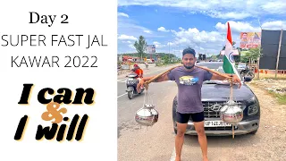 !! KAWAR YATRA 2022!! SUPER FAST !! JAL KAWAR !! JAI BHOLE KI !! 25JULY 2022!!