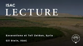 Exploring the Roots of Mesopotamian Civilization: Excavations at Tell Zeidan, Syria