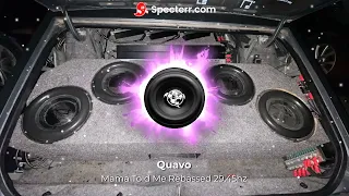 Quavo - Mama Told Me Rebassed 29,45hz