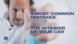 5 most common mistakes while detailing your interior - The Detailing Guru