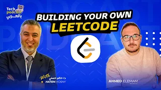 Build your own LeetCode With Hatem Hosny - Tech Podcast بالعربي