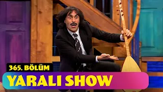 Yaralı Show Orjinal - 365. Bölüm (Güldür Güldür Show)