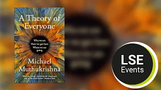 A theory of everyone: who we are, how we got here, and where we're going | LSE Event