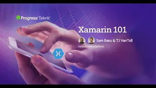 Sam Basu & TJ VanToll: Xamarin 101 #twitch #stream