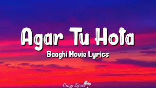 Agar Tu Hota (Lyrics) | Baaghi | Tiger Shroff, Shraddha Kapoor, Ankit Tiwari