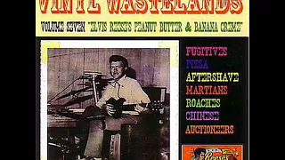 Twisted Tales From The Vinyl Wasteland, Vol  7 Elvis Reese's Pea