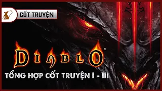 DIABLO | Tất Tần Tật Cốt Truyện Diablo I - III | Maximon