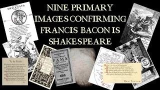 Nine Primary Images Confirming Francis Bacon is Shakespeare