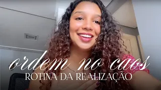 Organizando o caos | Rotina da Realização #3