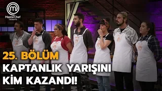 Kaptanlık Oyunu | 25. Bölüm | MasterChef Türkiye