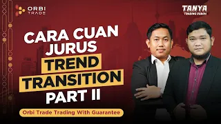 Tanya Trading Coach : Cara Cuan Jurus Trend Transition Part II