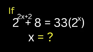 How To Deal With Nice Exponential Equations Very Fast. 2^2x+2 + 8 = 33(2^x)...