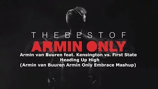 The Best Of Armin Only (Armin van Buuren feat. Kensington vs. First State - Heading Up High)