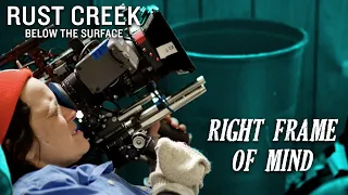 Rust Creek - Below the Surface, Ep.107: "Right Frame of Mind"