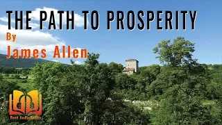 THE PATH TO PROSPERITY by James Allen   FULL AudioBook