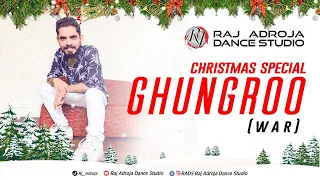 Ghungroo | War | YRF | Hrithik Roshan | RAJ ADROJA DANCE STUDIO | Christmas Special