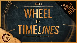 Wheel of Time History: The First Moment & the First Age | Wheel of Timelines Part 1 | WoT Unraveled