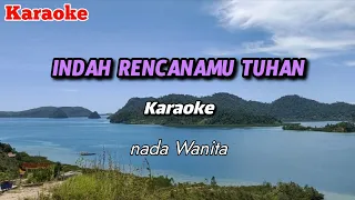 Indah rencanaMu Tuhan - Karaoke lagu rohani (nada wanita)